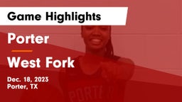 Porter  vs West Fork  Game Highlights - Dec. 18, 2023