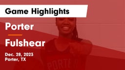 Porter  vs Fulshear Game Highlights - Dec. 28, 2023
