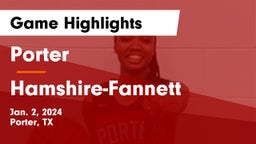 Porter  vs Hamshire-Fannett  Game Highlights - Jan. 2, 2024