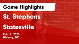 St. Stephens  vs Statesville  Game Highlights - Feb. 7, 2023