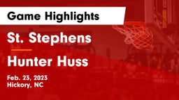 St. Stephens  vs Hunter Huss  Game Highlights - Feb. 23, 2023