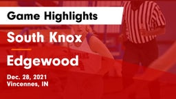 South Knox  vs Edgewood  Game Highlights - Dec. 28, 2021