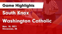 South Knox  vs Washington Catholic Game Highlights - Nov. 18, 2021