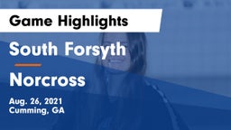 South Forsyth  vs Norcross  Game Highlights - Aug. 26, 2021