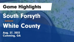 South Forsyth  vs White County  Game Highlights - Aug. 27, 2022