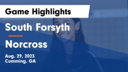 South Forsyth  vs Norcross  Game Highlights - Aug. 29, 2023