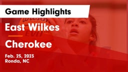 East Wilkes  vs Cherokee  Game Highlights - Feb. 25, 2023