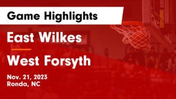 East Wilkes  vs West Forsyth  Game Highlights - Nov. 21, 2023
