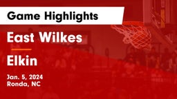 East Wilkes  vs Elkin  Game Highlights - Jan. 5, 2024
