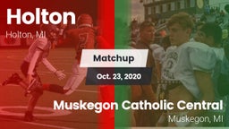 Matchup: Holton  vs. Muskegon Catholic Central  2020
