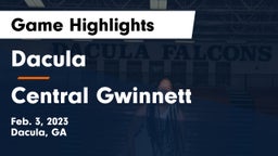 Dacula  vs Central Gwinnett  Game Highlights - Feb. 3, 2023