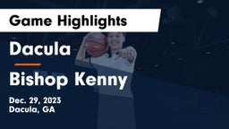 Dacula  vs Bishop Kenny  Game Highlights - Dec. 29, 2023