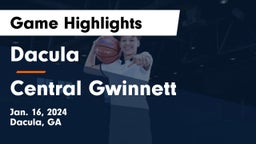 Dacula  vs Central Gwinnett  Game Highlights - Jan. 16, 2024