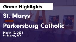 St. Marys  vs Parkersburg Catholic Game Highlights - March 10, 2021