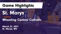 St. Marys  vs Wheeling Central Catholic  Game Highlights - March 22, 2021