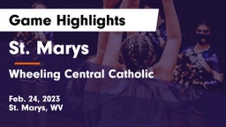 St. Marys  vs Wheeling Central Catholic  Game Highlights - Feb. 24, 2023