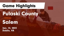 Pulaski County  vs Salem  Game Highlights - Jan. 14, 2022