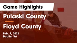 Pulaski County  vs Floyd County  Game Highlights - Feb. 9, 2022