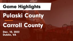 Pulaski County  vs Carroll County  Game Highlights - Dec. 10, 2022