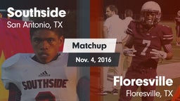Matchup: Southside HS vs. Floresville  2016