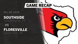 Recap: Southside  vs. Floresville  2016