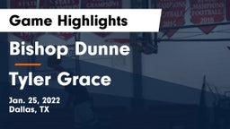 Bishop Dunne  vs Tyler Grace Game Highlights - Jan. 25, 2022