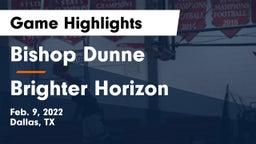 Bishop Dunne  vs Brighter Horizon Game Highlights - Feb. 9, 2022