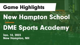 New Hampton School  vs DME Sports Academy  Game Highlights - Jan. 14, 2023