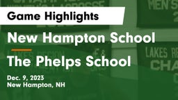 New Hampton School  vs The Phelps School Game Highlights - Dec. 9, 2023