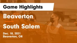 Beaverton  vs South Salem  Game Highlights - Dec. 18, 2021