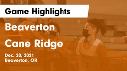 Beaverton  vs Cane Ridge  Game Highlights - Dec. 20, 2021