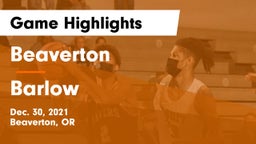 Beaverton  vs Barlow  Game Highlights - Dec. 30, 2021