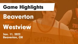 Beaverton  vs Westview  Game Highlights - Jan. 11, 2022