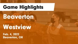 Beaverton  vs Westview  Game Highlights - Feb. 4, 2022