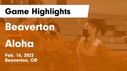 Beaverton  vs Aloha  Game Highlights - Feb. 16, 2022