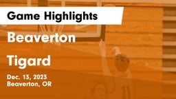 Beaverton  vs Tigard  Game Highlights - Dec. 13, 2023