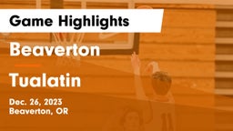 Beaverton  vs Tualatin  Game Highlights - Dec. 26, 2023