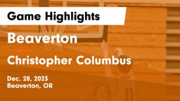 Beaverton  vs Christopher Columbus  Game Highlights - Dec. 28, 2023