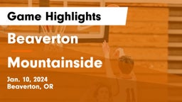 Beaverton  vs Mountainside  Game Highlights - Jan. 10, 2024