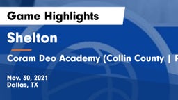 Shelton  vs Coram Deo Academy (Collin County  Plano Campus) Game Highlights - Nov. 30, 2021