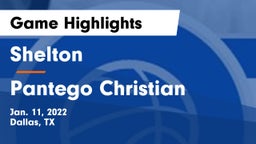 Shelton  vs Pantego Christian  Game Highlights - Jan. 11, 2022