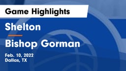 Shelton  vs Bishop Gorman  Game Highlights - Feb. 10, 2022