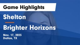 Shelton  vs Brighter Horizons Game Highlights - Nov. 17, 2023
