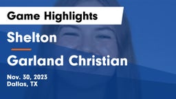 Shelton  vs Garland Christian Game Highlights - Nov. 30, 2023