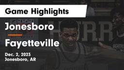 Jonesboro  vs Fayetteville  Game Highlights - Dec. 2, 2023