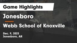 Jonesboro  vs Webb School of Knoxville Game Highlights - Dec. 9, 2023