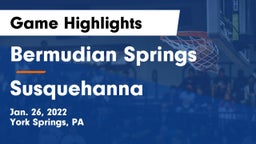 Bermudian Springs  vs Susquehanna  Game Highlights - Jan. 26, 2022