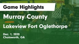 Murray County  vs Lakeview Fort Oglethorpe  Game Highlights - Dec. 1, 2020
