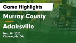 Murray County  vs Adairsville  Game Highlights - Dec. 18, 2020