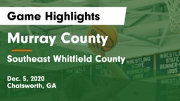 Murray County  vs Southeast Whitfield County Game Highlights - Dec. 5, 2020